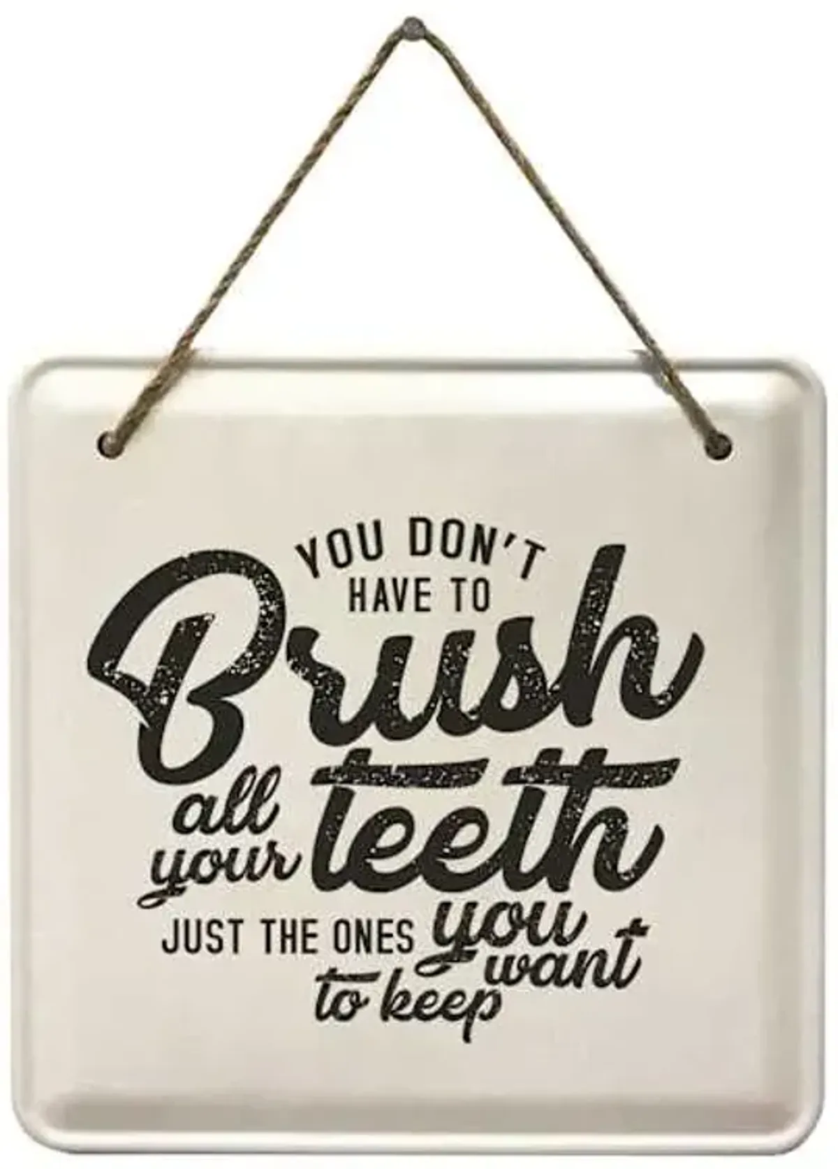 Brush All Your Teeth Metal Hanging Wall Sign, 8"