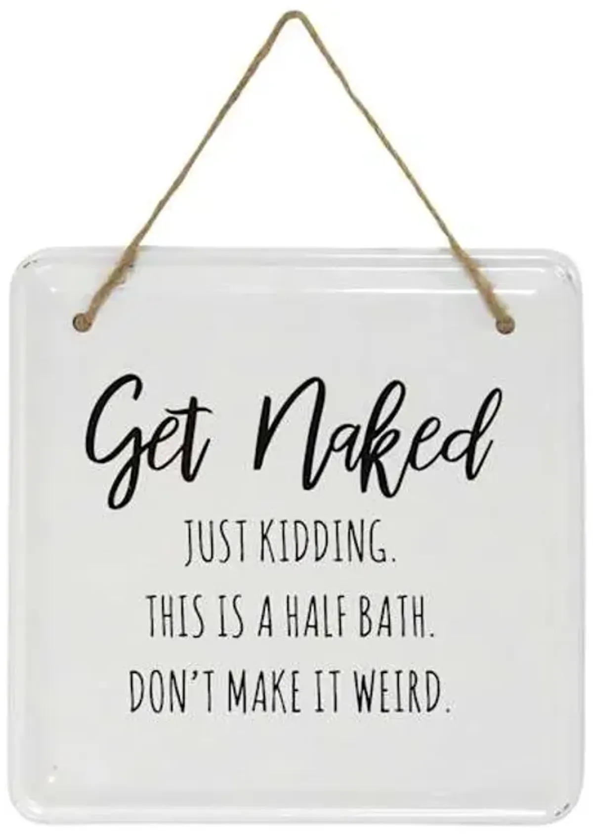 Get Naked Metal Bathroom Hanging Wall Sign, 8"