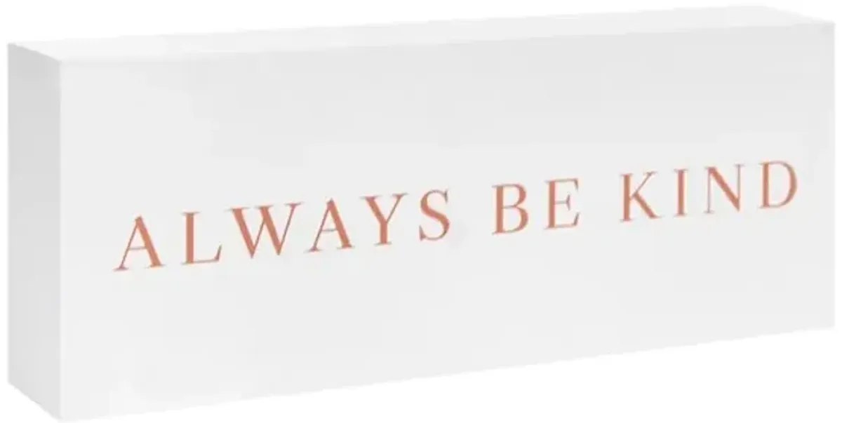 Always Be Kind Block Sign, 4x10