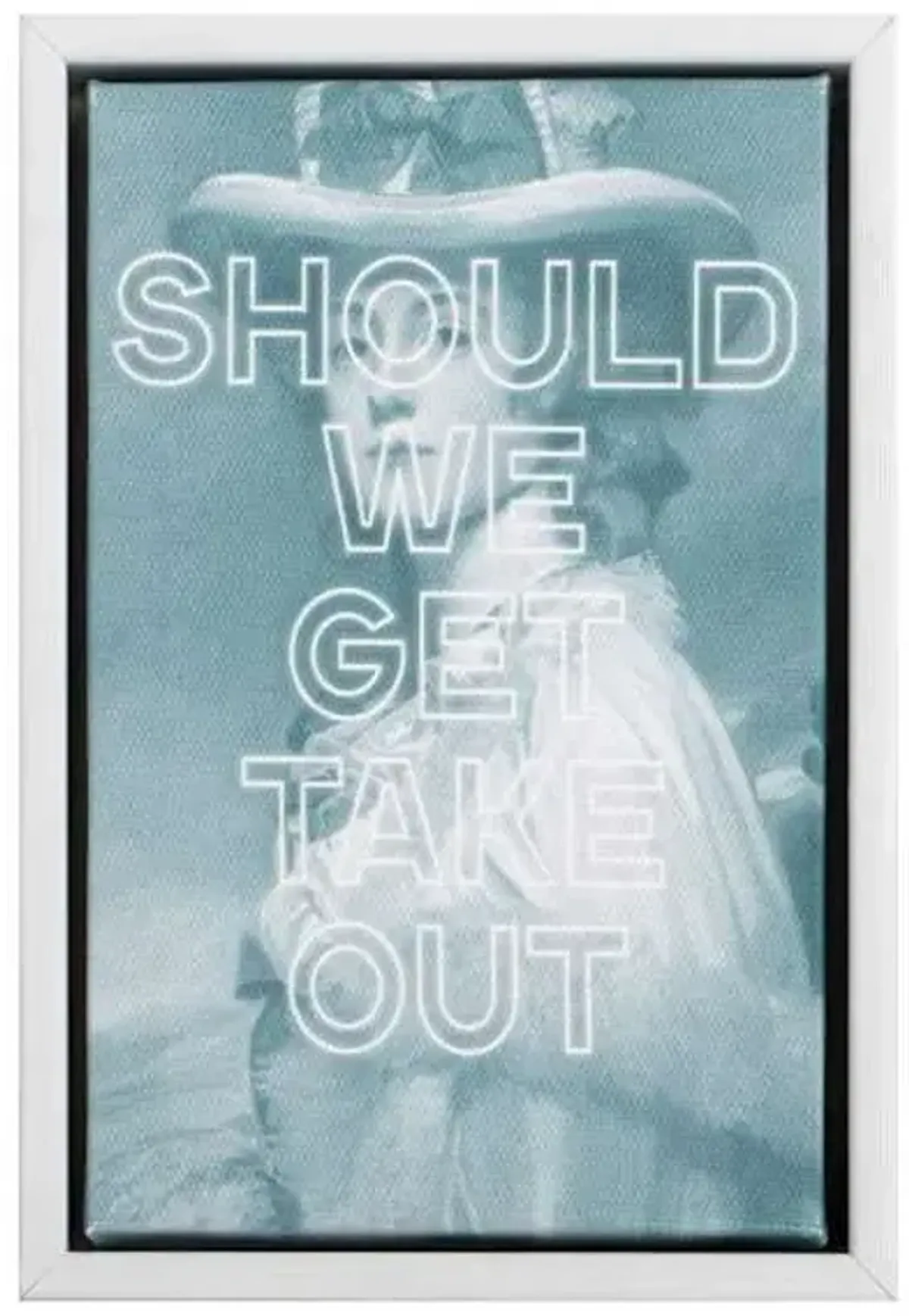 Should We Get Take Out Sign, 5x7