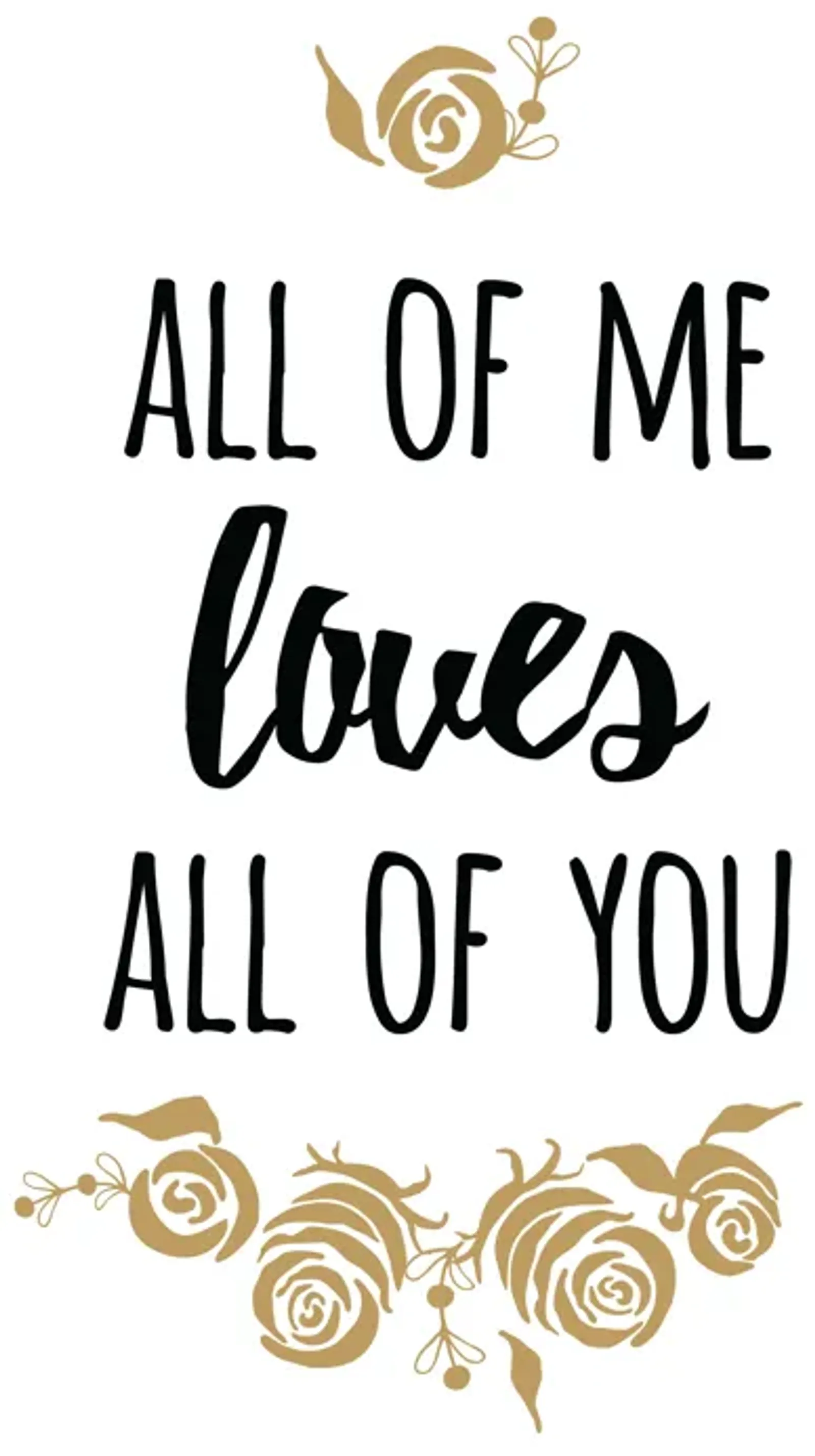 Gallery Wrapped Giclee On Canvas All Of Me Loves All Of You - White