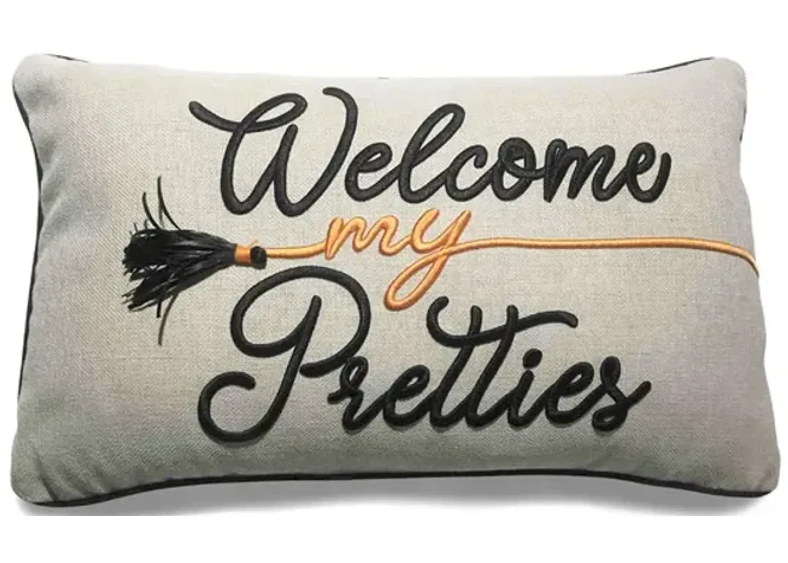 Welcome my Pretties Pillow