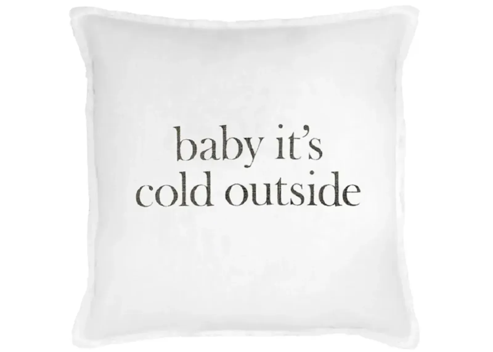 Baby It s Cold Outside Pillow