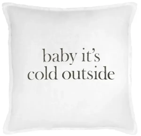 Baby It s Cold Outside Pillow
