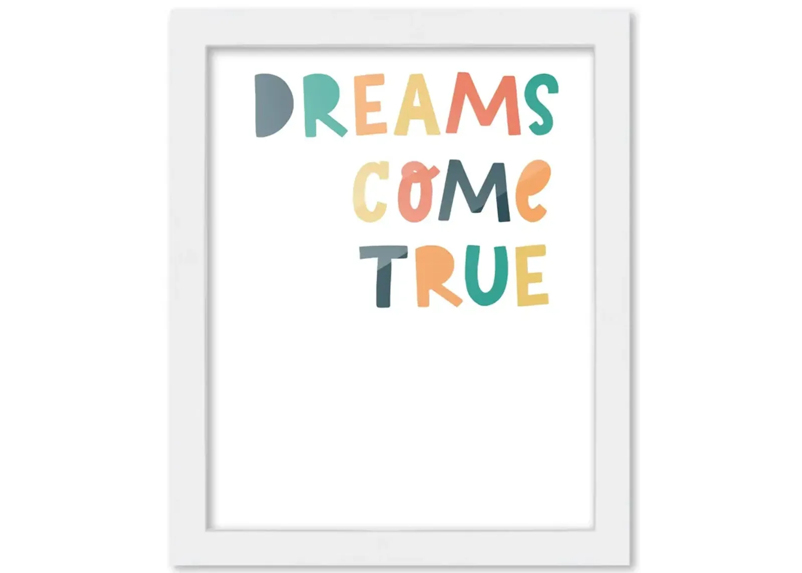 8x10 Framed Nursery Wall Art Colorful Dreams Come True Poster In White Wood Frame For Kid Bedroom or Playroom