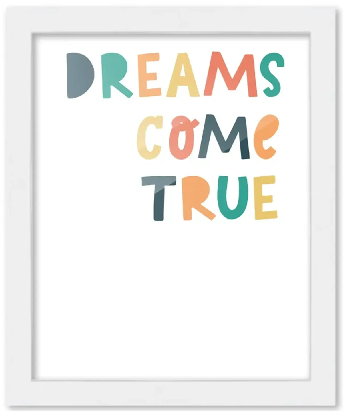 8x10 Framed Nursery Wall Art Colorful Dreams Come True Poster In White Wood Frame For Kid Bedroom or Playroom