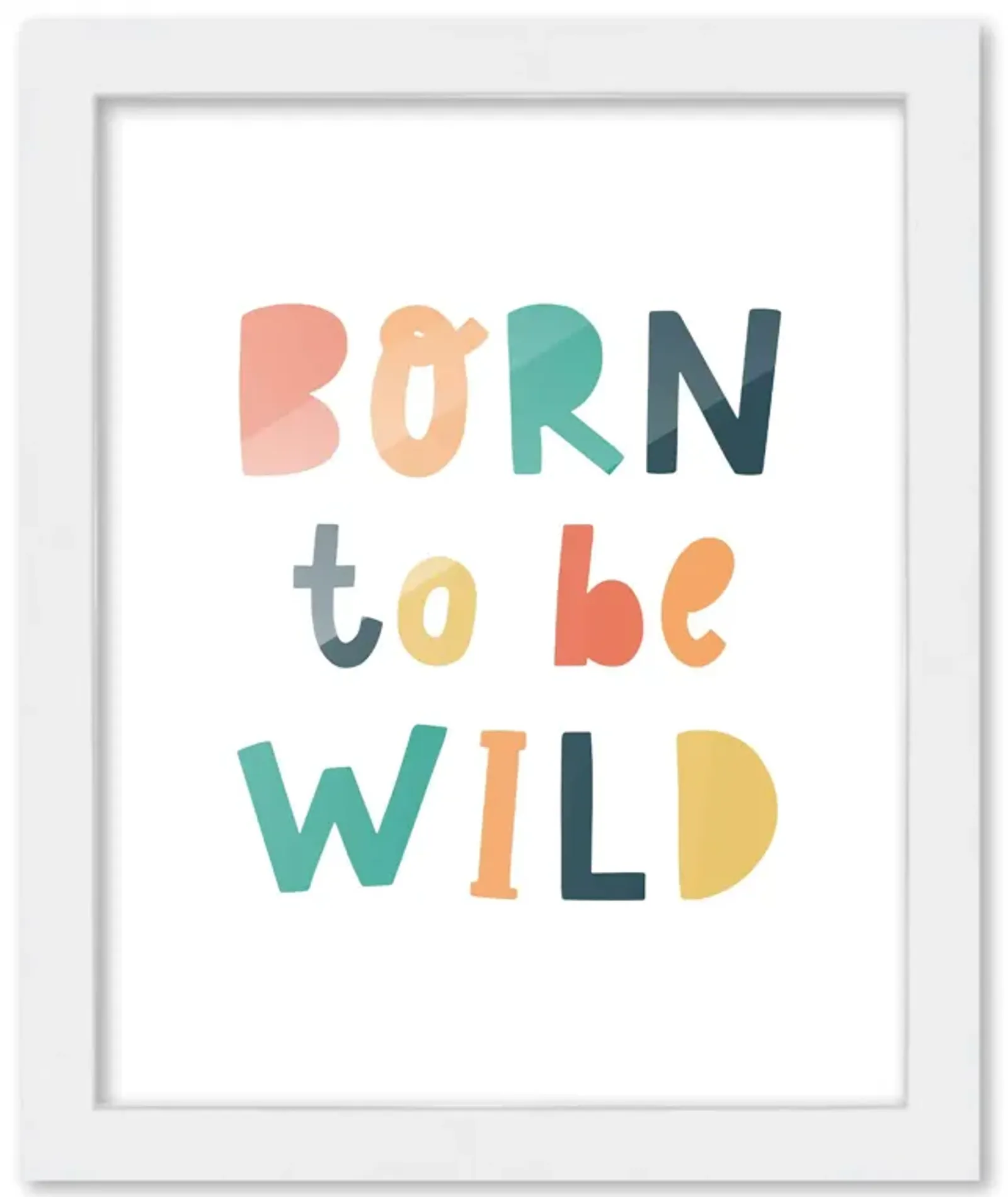 8x10 Framed Nursery Wall Art Colorful Born To Be Wild Poster In White Wood Frame For Kid Bedroom or Playroom