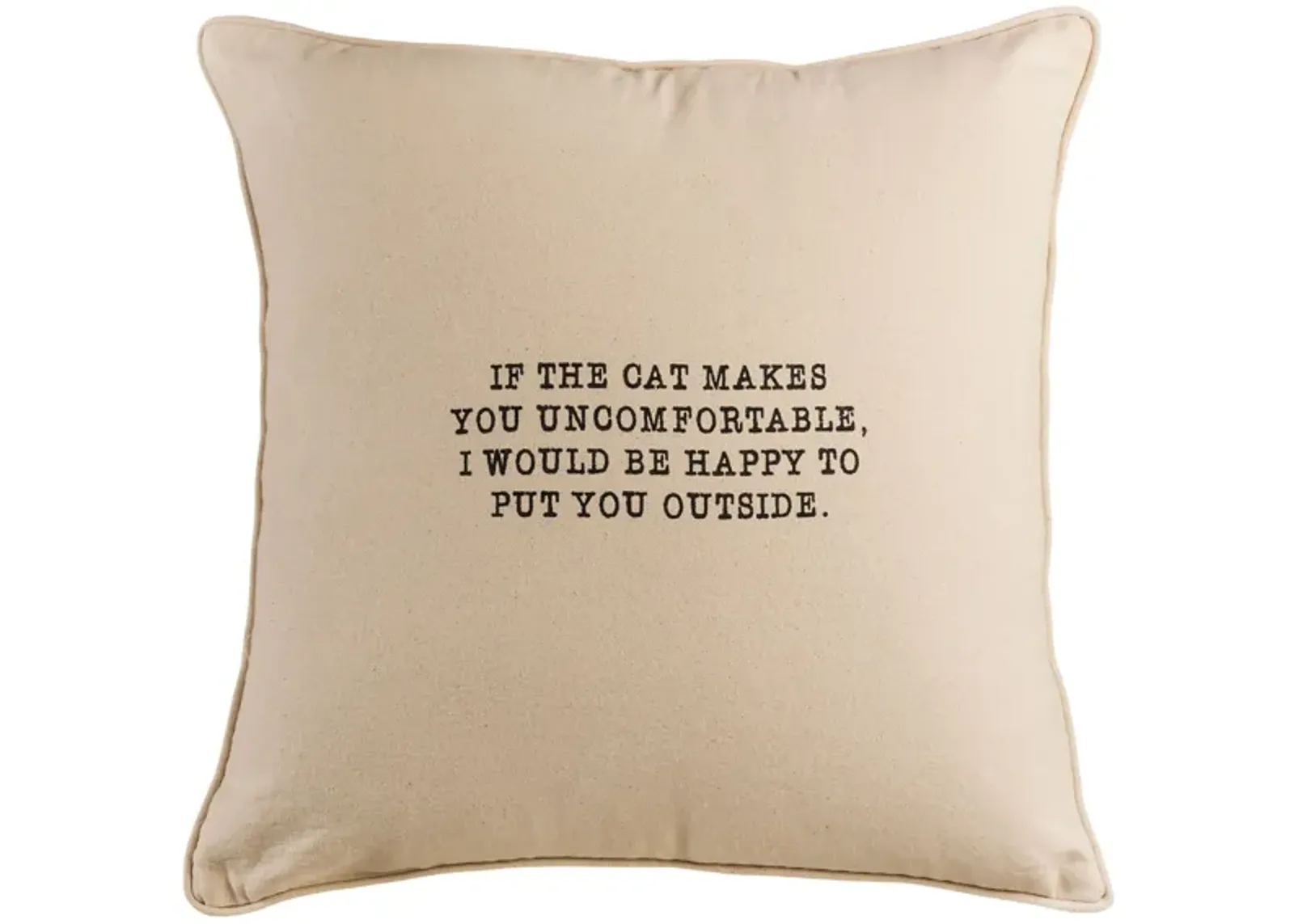 If the Cat Makes You Uncomfortable 20x20 Pillow in Bleached White with Gold Print