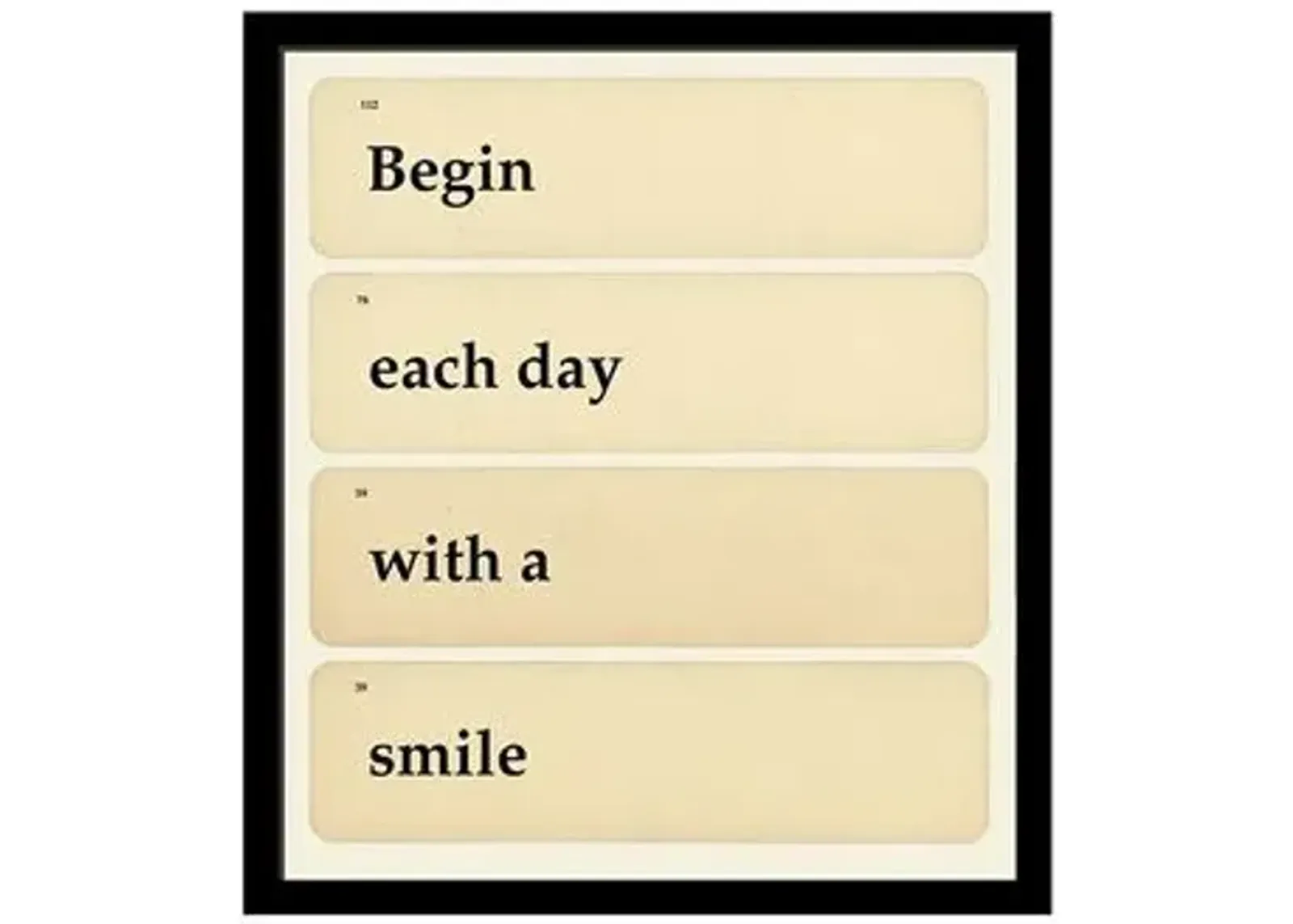 Begin Each Day With A Smile - Ivory