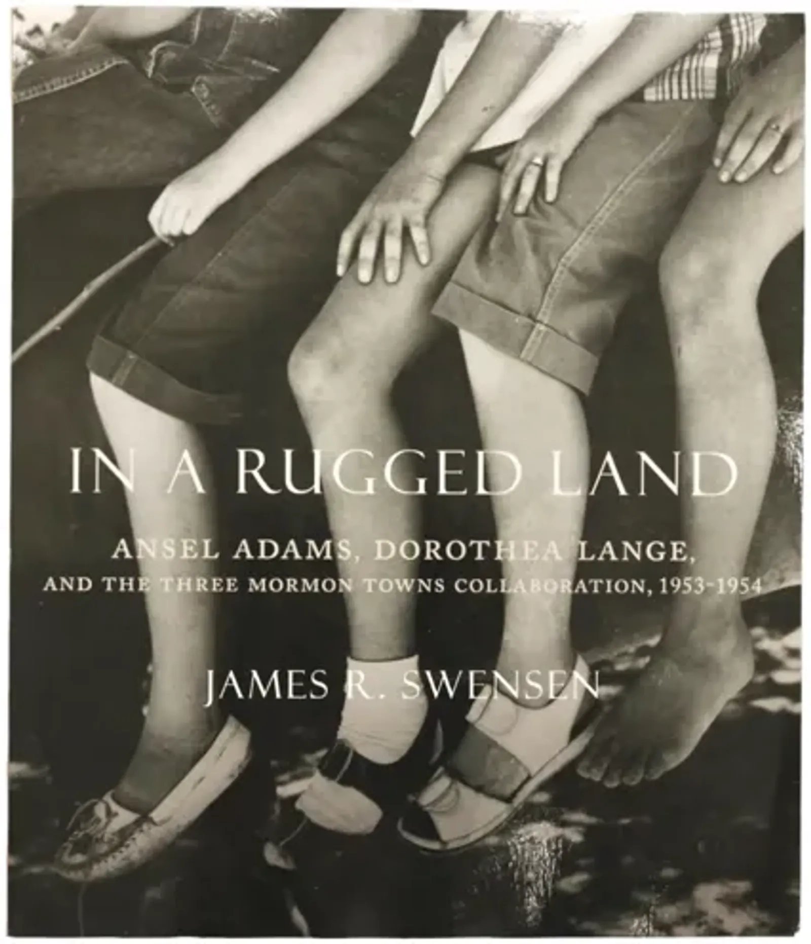 In a Rugged Land by James R. Swensen -