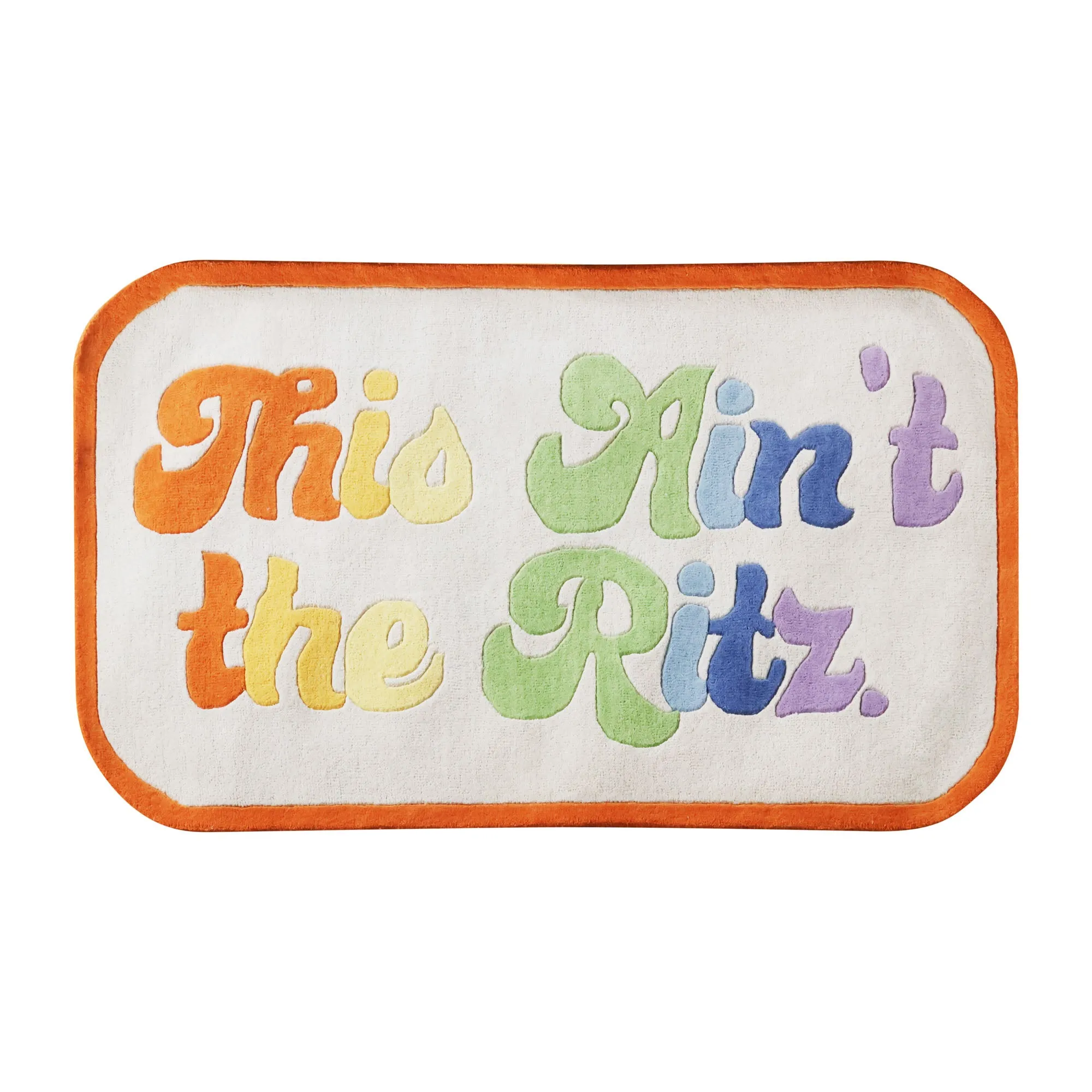 This Ain't The Ritz Tufted Mat