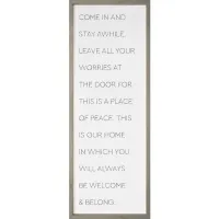 Come In And Stay Awhile Framed Print 17"W x 46"H
